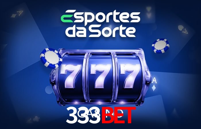 Sinta a adrenalina dos jogos de cassino com 333bet